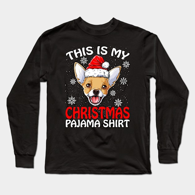 This is my Christmas Pajama Shirt CHIHUAHUA Long Sleeve T-Shirt by intelus